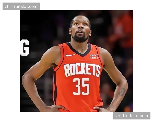 火箭防守效率跻身联盟前五 杜兰特关键球处理能力提升